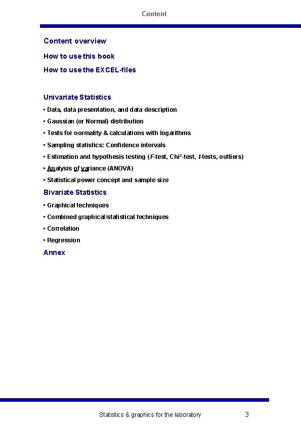 Content overview How to use this book How to use the EXCEL-files Univariate Statistics