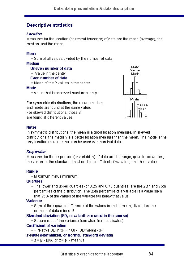 Data, data presentation & data description Descriptive statistics Location Measures for the location (or