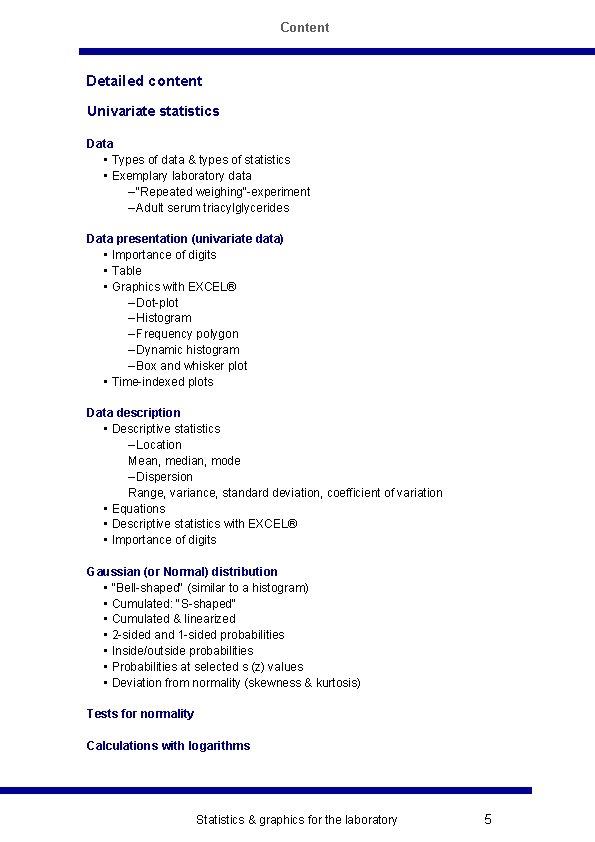 Content Detailed content Univariate statistics Data • Types of data & types of statistics