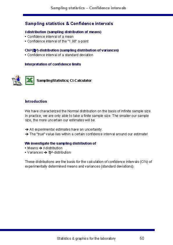 Sampling statistics – Confidence intervals Sampling statistics & Confidence intervals t-distribution (sampling distribution of