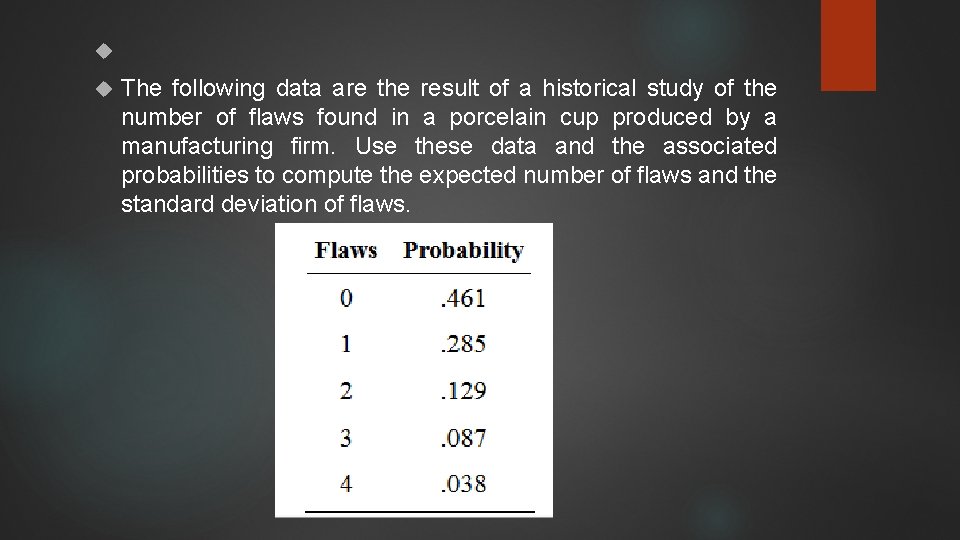  The following data are the result of a historical study of the number