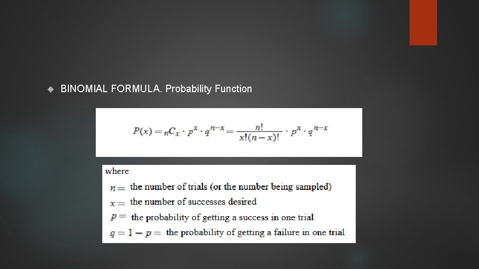  BINOMIAL FORMULA. Probability Function 