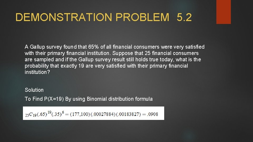 DEMONSTRATION PROBLEM 5. 2 A Gallup survey found that 65% of all financial consumers