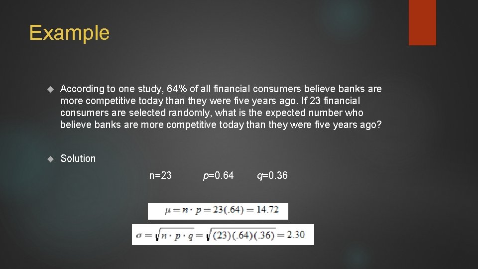 Example According to one study, 64% of all financial consumers believe banks are more