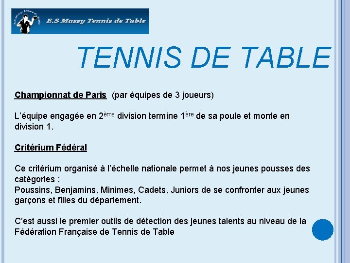 TENNIS DE TABLE Championnat de Paris (par équipes de 3 joueurs) L’équipe engagée en