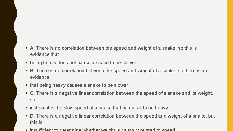  • A. There is no correlation between the speed and weight of a