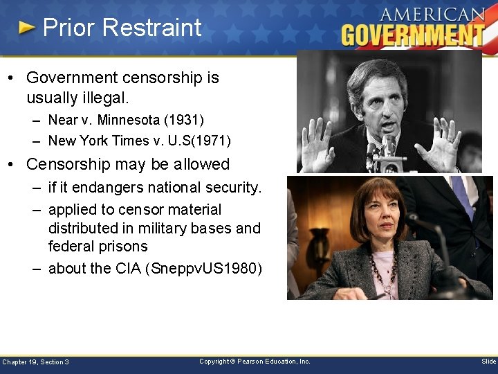 Prior Restraint • Government censorship is usually illegal. – Near v. Minnesota (1931) –