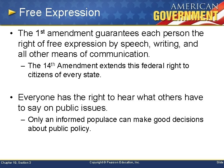 Free Expression • The 1 st amendment guarantees each person the right of free