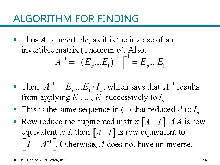 ALGORITHM FOR FINDING § Thus A is invertible, as it is the inverse of