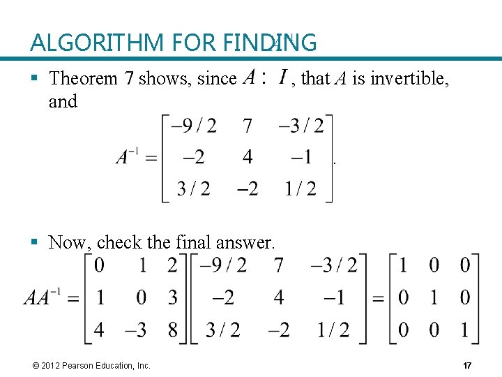 ALGORITHM FOR FINDING § Theorem 7 shows, since and , that A is invertible,