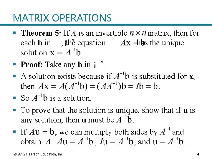 MATRIX OPERATIONS § Theorem 5: If A is an invertible matrix, then for each