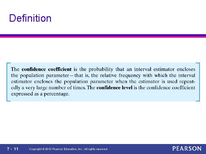 Definition 7 - 11 Copyright © 2013 Pearson Education, Inc. . All rights reserved.