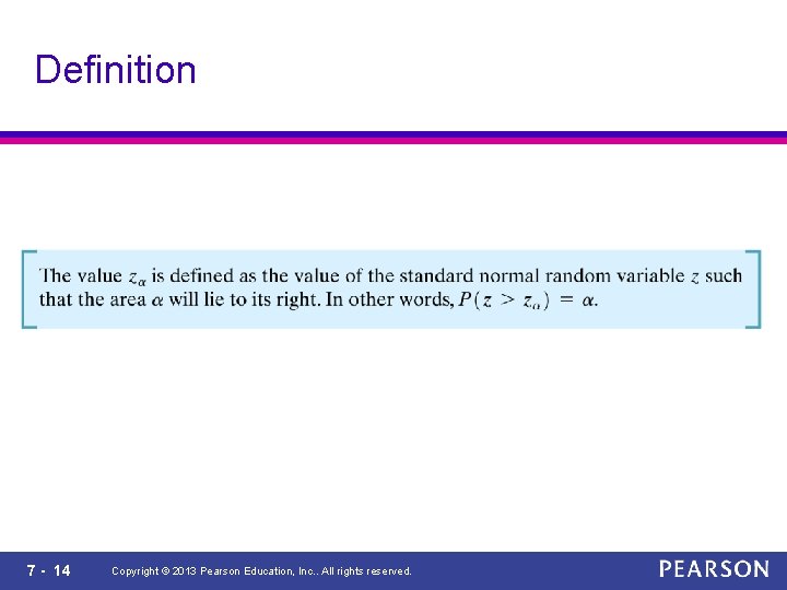Definition 7 - 14 Copyright © 2013 Pearson Education, Inc. . All rights reserved.