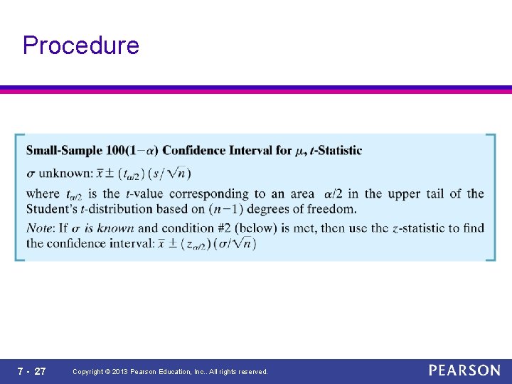 Procedure 7 - 27 Copyright © 2013 Pearson Education, Inc. . All rights reserved.