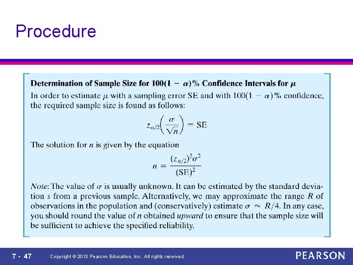 Procedure 7 - 47 Copyright © 2013 Pearson Education, Inc. . All rights reserved.