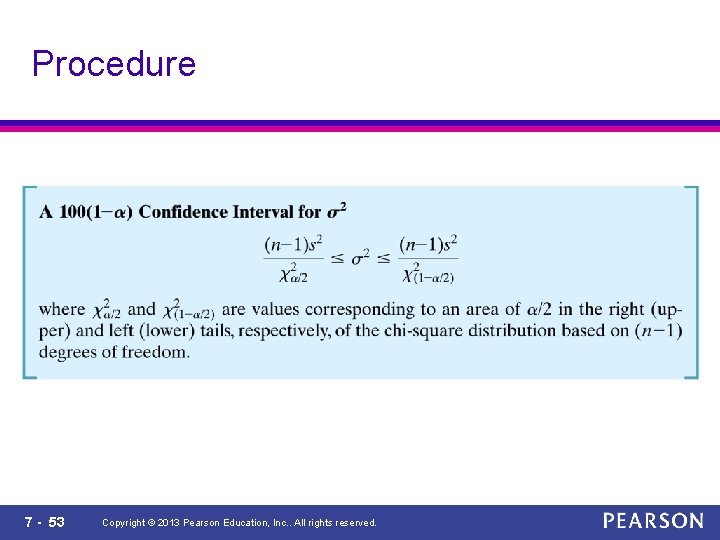 Procedure 7 - 53 Copyright © 2013 Pearson Education, Inc. . All rights reserved.