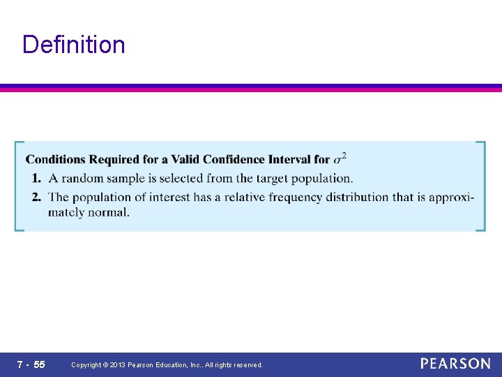 Definition 7 - 55 Copyright © 2013 Pearson Education, Inc. . All rights reserved.