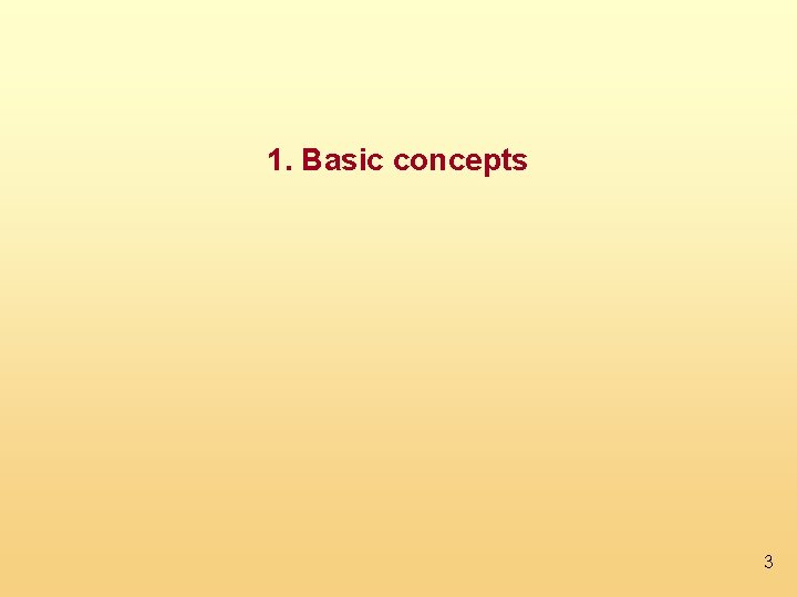 1. Basic concepts 3 