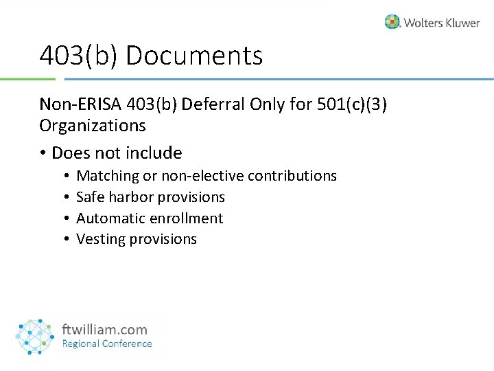 403(b) Documents Non-ERISA 403(b) Deferral Only for 501(c)(3) Organizations • Does not include •