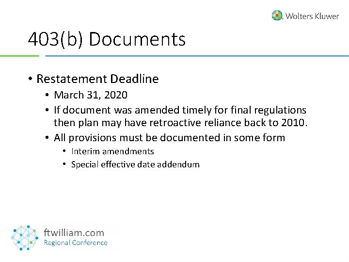 403(b) Documents • Restatement Deadline • March 31, 2020 • If document was amended