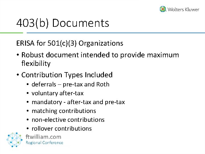 403(b) Documents ERISA for 501(c)(3) Organizations • Robust document intended to provide maximum flexibility
