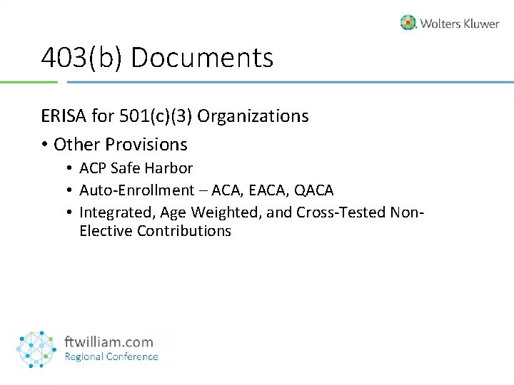 403(b) Documents ERISA for 501(c)(3) Organizations • Other Provisions • ACP Safe Harbor •