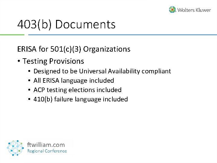 403(b) Documents ERISA for 501(c)(3) Organizations • Testing Provisions • • Designed to be