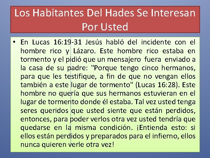 Los Habitantes Del Hades Se Interesan Por Usted • En Lucas 16: 19 -31