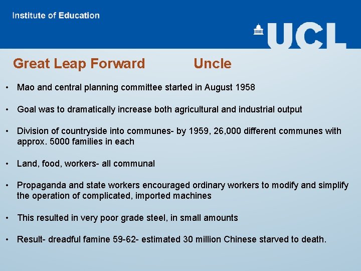 Great Leap Forward Uncle • Mao and central planning committee started in August 1958