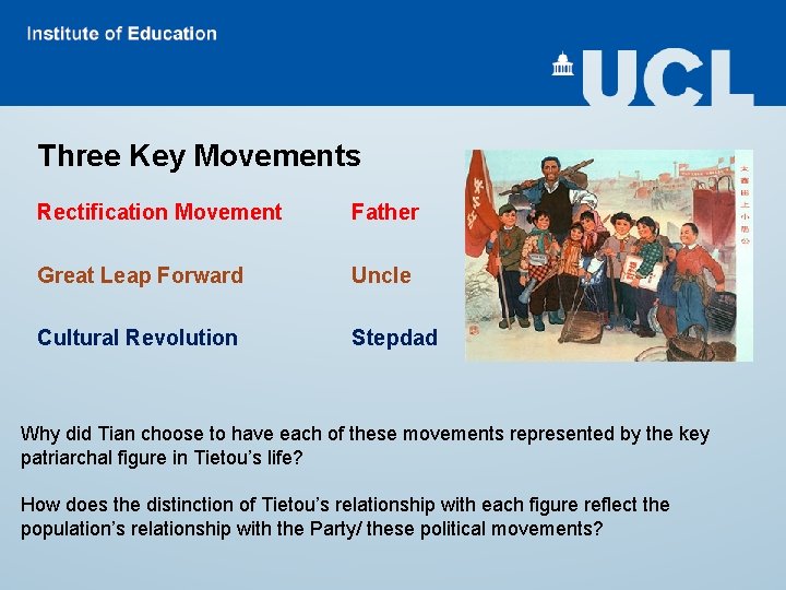 Three Key Movements Rectification Movement Father Great Leap Forward Uncle Cultural Revolution Stepdad Why