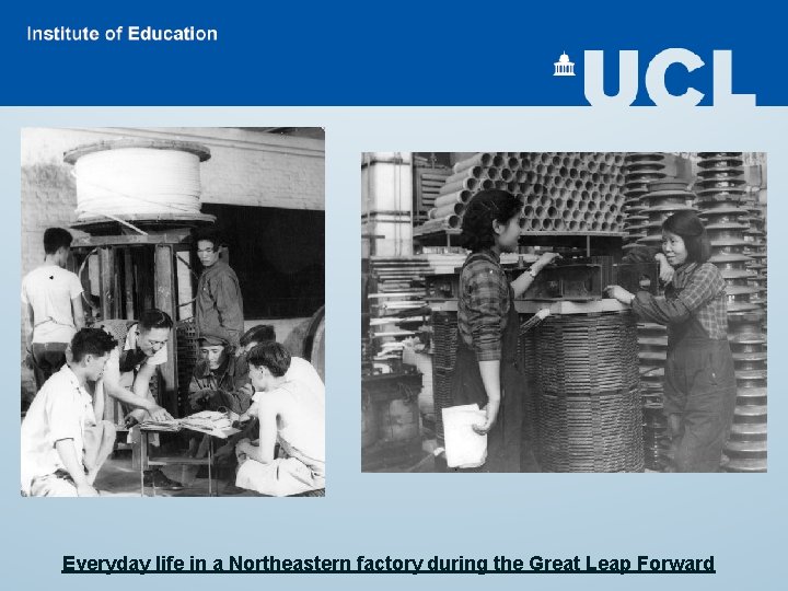 Everyday life in a Northeastern factory during the Great Leap Forward 