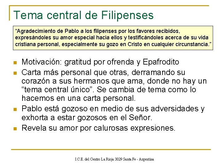 Tema central de Filipenses “Agradecimiento de Pablo a los filipenses por los favores recibidos,