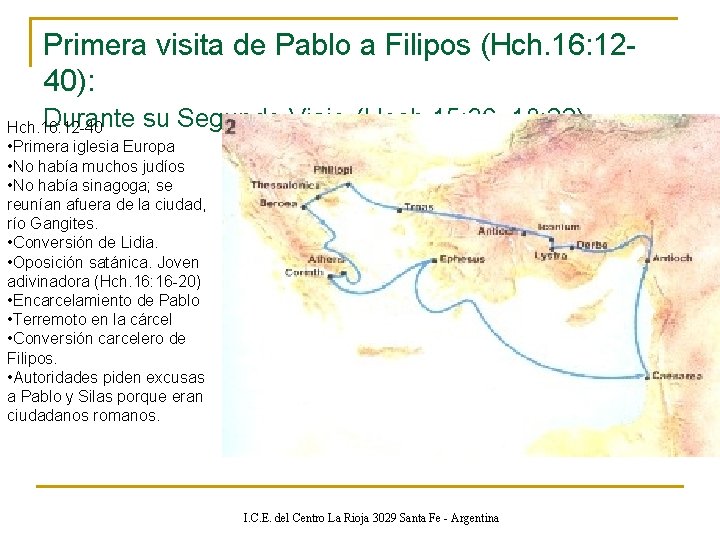 Primera visita de Pablo a Filipos (Hch. 16: 1240): Durante su Segundo Viaje (Hech