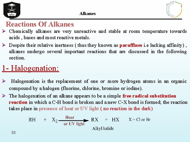 Alkanes Reactions Of Alkanes Ø Chemically alkanes are very unreactive and stable at room