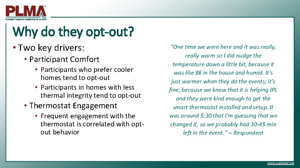 Why do they opt-out? • Two key drivers: • Participant Comfort • Participants who