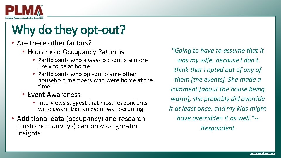 Why do they opt-out? • Are there other factors? • Household Occupancy Patterns •