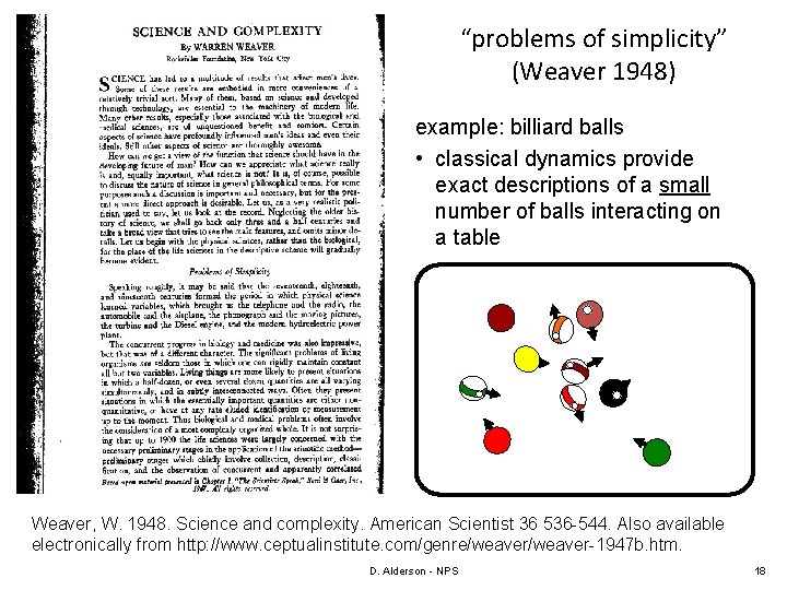 “problems of simplicity” (Weaver 1948) example: billiard balls • classical dynamics provide exact descriptions