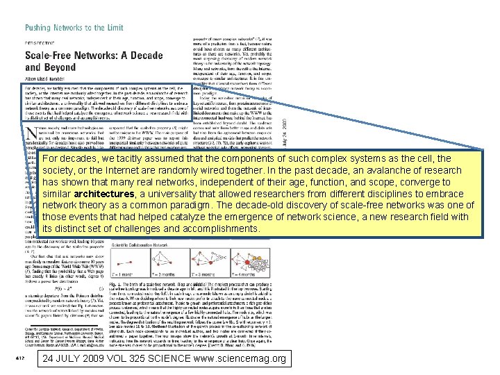 For decades, we tacitly assumed that the components of such complex systems as the