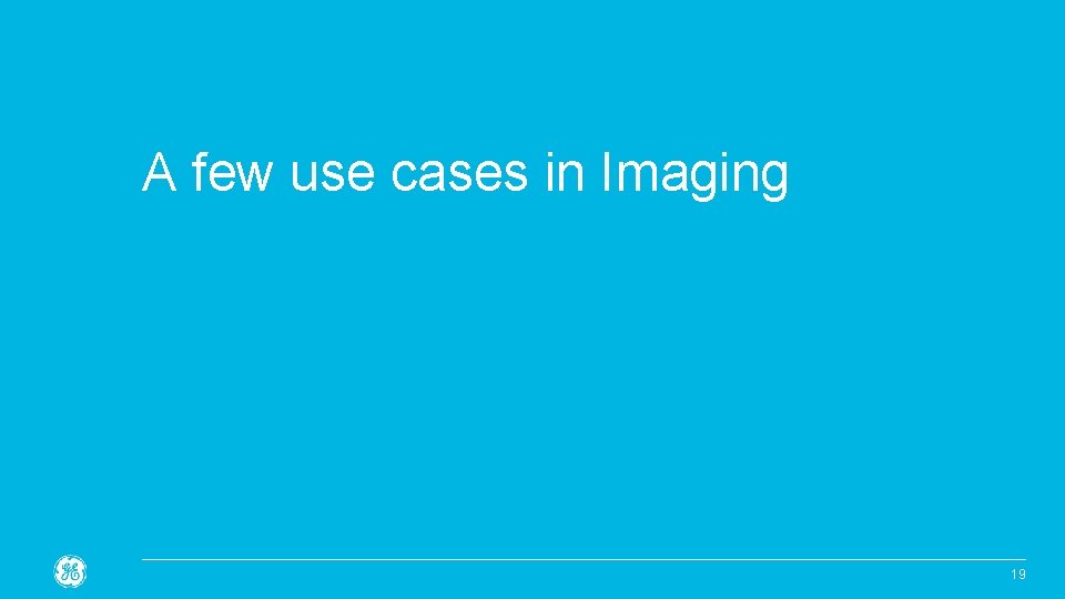 A few use cases in Imaging Confidential. Not to be copied, distributed, or reproduced