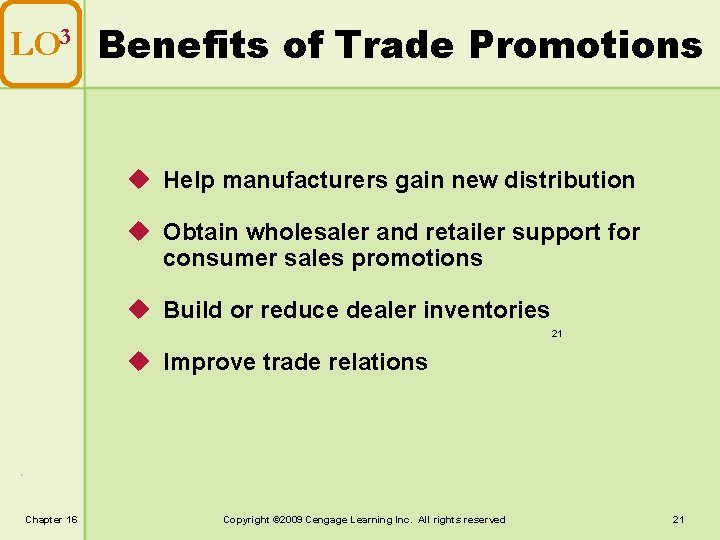 LO 3 Benefits of Trade Promotions u Help manufacturers gain new distribution u Obtain