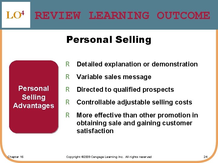 LO 4 REVIEW LEARNING OUTCOME Personal Selling Advantages Chapter 16 R Detailed explanation or