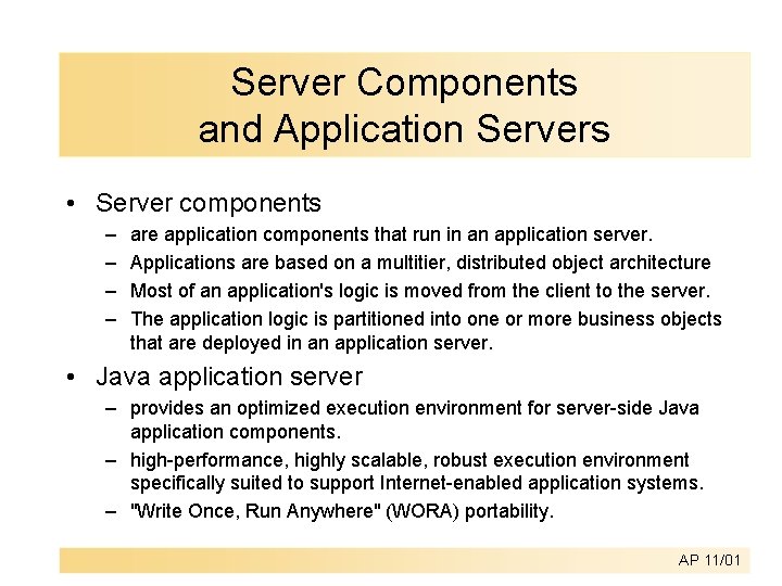 Server Components and Application Servers • Server components – – are application components that