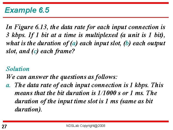 Example 6. 5 In Figure 6. 13, the data rate for each input connection