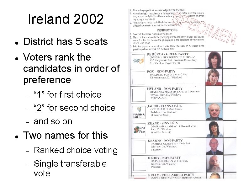 Ireland 2002 District has 5 seats Voters rank the candidates in order of preference