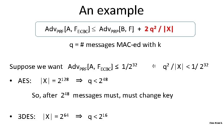 An example Adv. PRF[A, FECBC] Adv. PRP[B, F] + 2 q 2 / |X|
