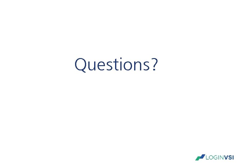 Questions? Questions?