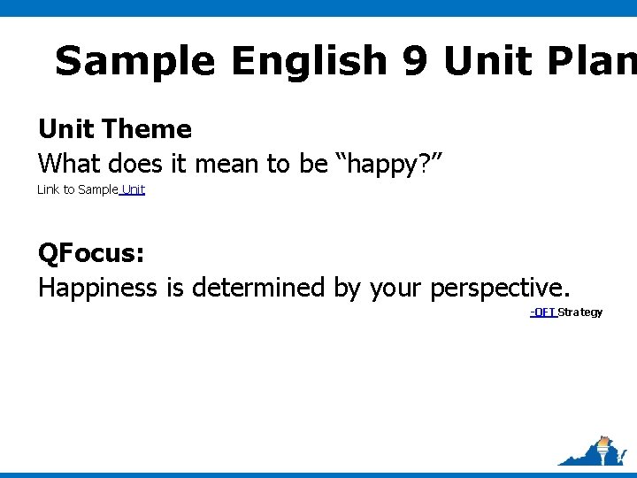 Sample English 9 Unit Plan Unit Theme: What does it mean to be “happy?