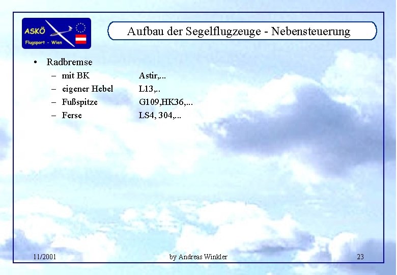 Aufbau der Segelflugzeuge - Nebensteuerung • Radbremse – – 11/2001 mit BK eigener Hebel