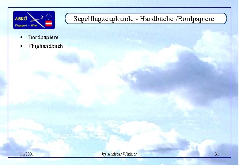 Segelflugzeugkunde - Handbücher/Bordpapiere • Flughandbuch 11/2001 by Andreas Winkler 31 