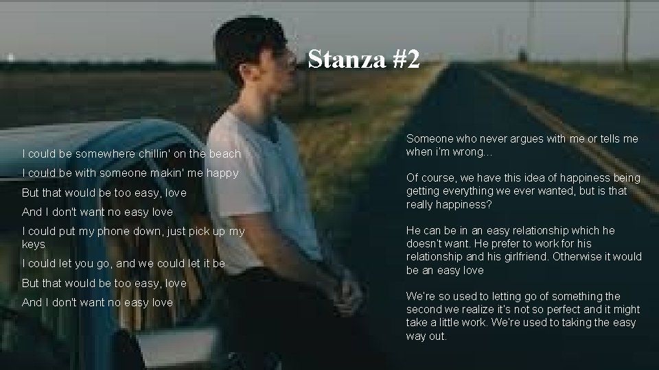 Stanza #2 I could be somewhere chillin' on the beach I could be with